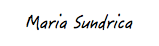 Maria Sundrica Maria Sundrica Sanzio